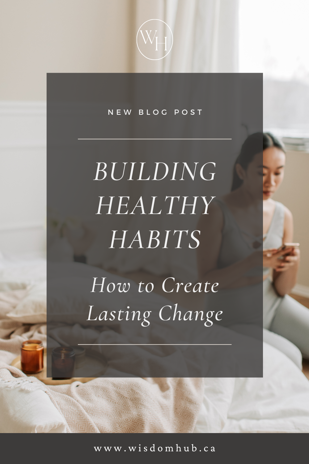 Building Healthy Habits: How To Create Lasting Change