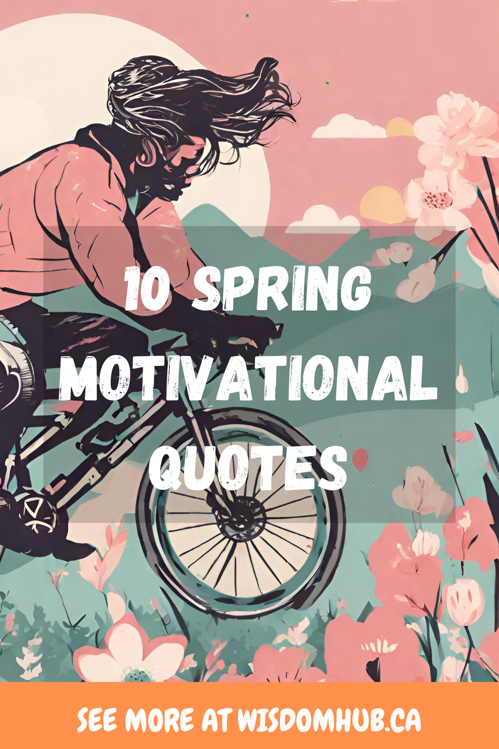 10 Motivational Spring Quotes